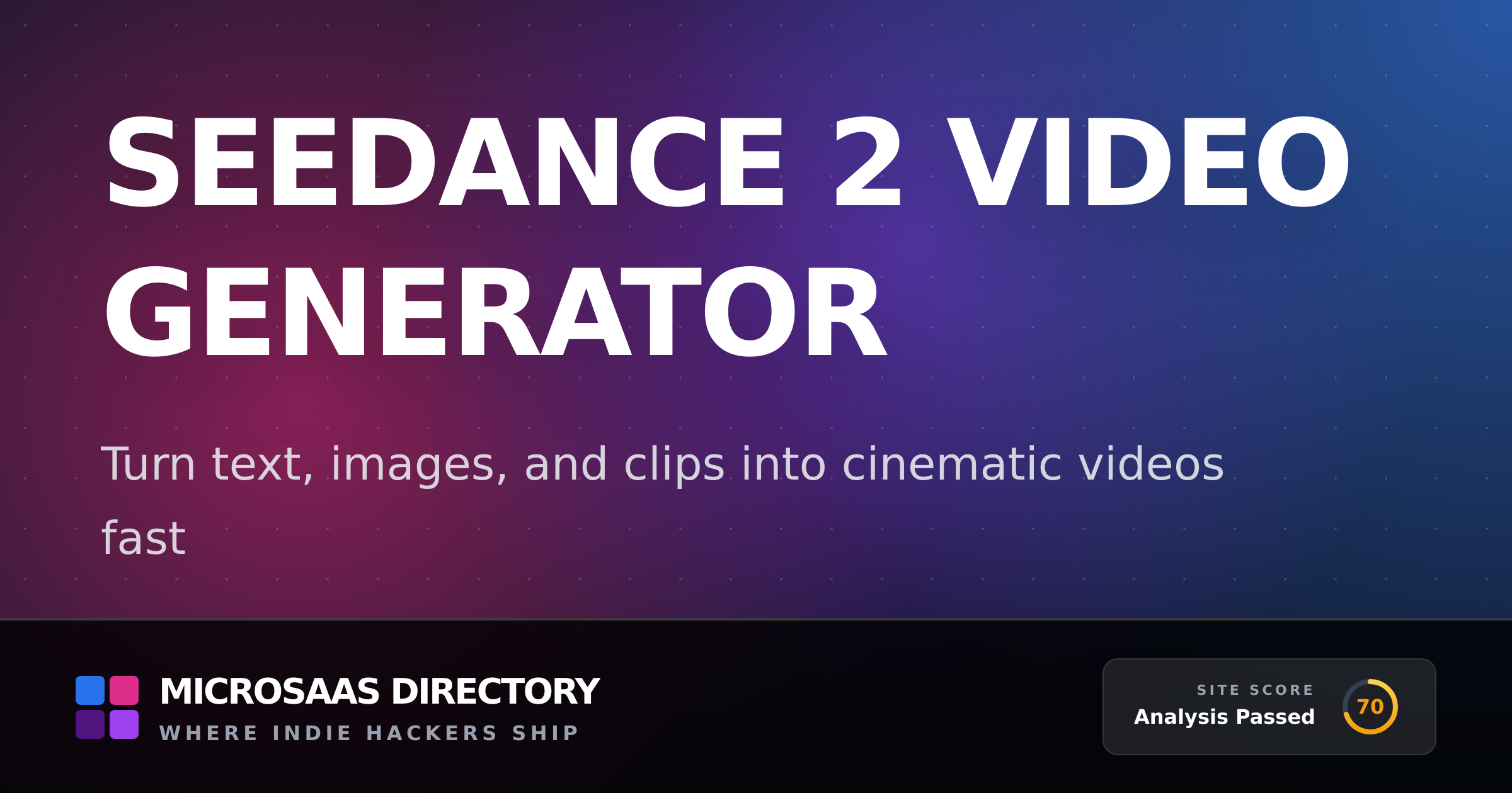 Seedance 2 Video Generator | MicroSaaS Directory